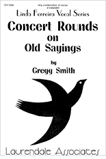 Concert Rounds on Old Sayings : Unison : Gregg Smith : Gregg Smith : Sheet Music : CH-1234