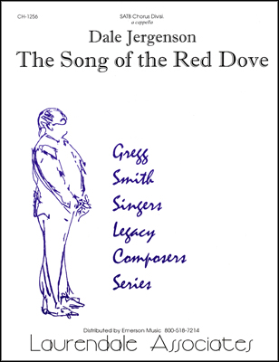 The Song of the Red Dove : SATB divisi : Dale Jergenson : Sheet Music : CH-1256