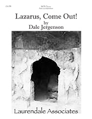 Lazarus, Come out! : SATB : Dale Jergenson : Sheet Music : CH-1378