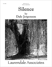 Silence : SATB : Dale Jergenson : Sheet Music : CH-1381