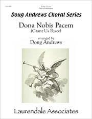 Dona Nobis Pacem (Grant Us Peace) : SATB : Doug Andrews : Doug Andrews : Sheet Music : CH-1383